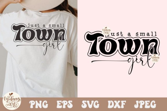 Just a Small Town Girl: A Versatile Graphic for T-Shirt Designs