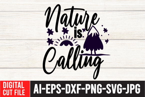 Nature is Calling SVG Cut File: Perfect for T-Shirt Designs and Graphics