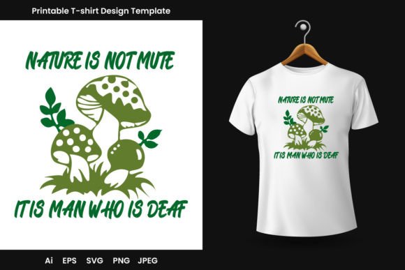 Nature is Not Mute: A Versatile Graphic for T-Shirt Designs