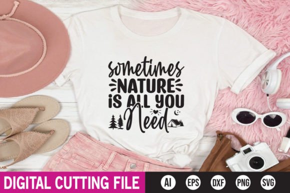 Sometimes Nature is All You Need: Perfect for T-Shirt Designs